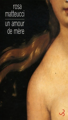 Livrenpoche : Un amour de mère - Rosa Matteucci - Livre