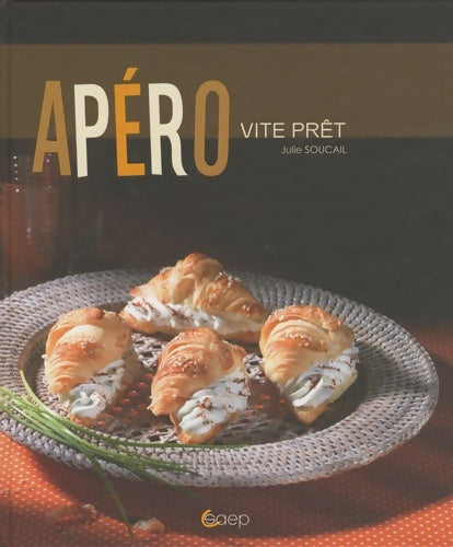 Livrenpoche : Apéro vite prêt - Julie Soucail - Livre