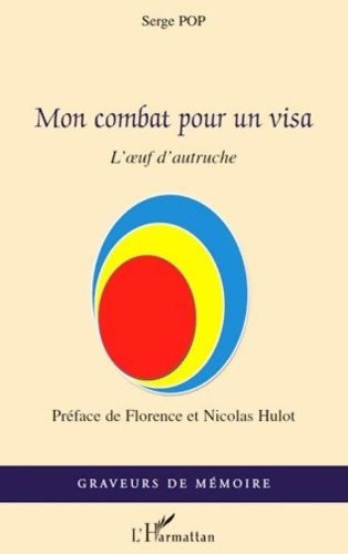 Livrenpoche : Mon combat pour un visa : L'oeuf d'autruche - Serge Pop - Livre