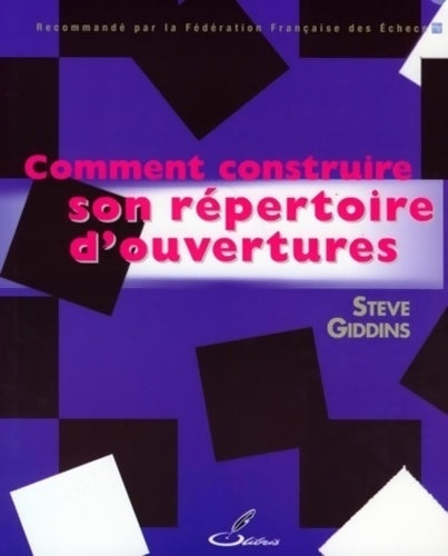 Livrenpoche : Comment construire son répertoire d'ouvertures - Steve Giddins - Livre