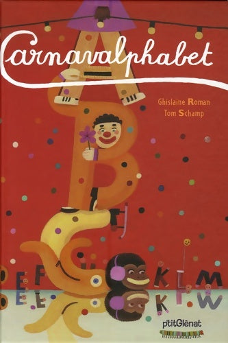 Livrenpoche : Carnavalphabet - Ghislaine Roman - Livre
