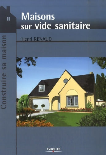 Livrenpoche : Maisons sur vide sanitaire - Henri Renaud - Livre