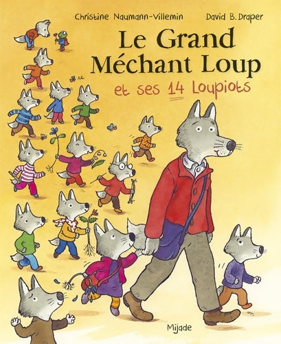 Livrenpoche : Grand Méchant Loup et ses 14 loupiots - Christine Naumann-Villemin - Livre