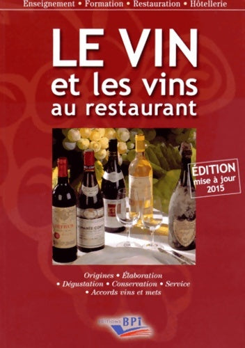 Livrenpoche : Le Vin et les vins au restaurant - édition 2018 - Paul Brunet - Livre