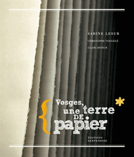Livrenpoche : Vosges une terre de papier - Sabine Lesur - Livre