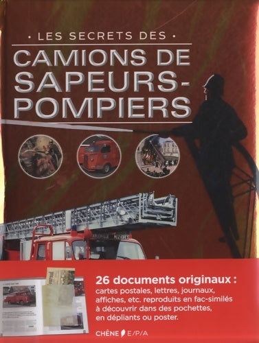 Livrenpoche : Les secrets des camions de sapeurs-pompiers - Epa Editions - Livre