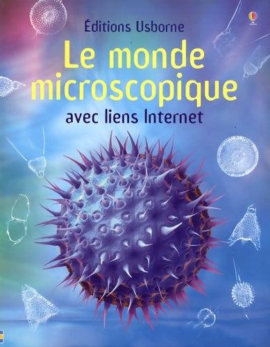 Livrenpoche : Le monde microscopique avec liens internet - Kirsteen Rogers - Livre