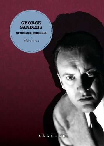 Livrenpoche : Profession fripouille - Mémoires - George Sanders - Livre