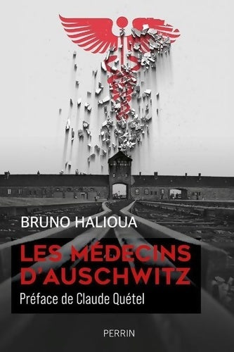 Livrenpoche : Les médecins d'Auschwitz - Bruno Halioua - Livre