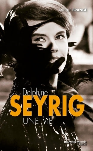 Livrenpoche : Delphine Seyrig : Une vie - Mireille Brangé - Livre