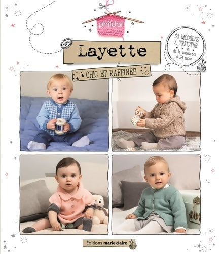 Livrenpoche : Layette chic et raffinée : 34 modèles à tricoter de la naissance à 24 mois - Phildar - Livre