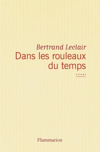 Livrenpoche : Dans les rouleaux du temps - Bertrand Leclair - Livre