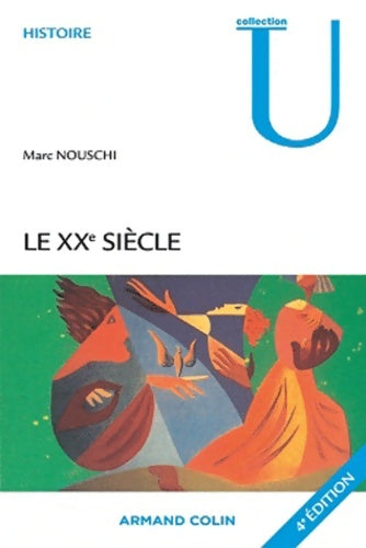 Livrenpoche : Le XXe siècle : Temps Tournants Tendances - Marc Nouschi - Livre
