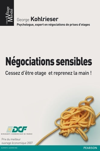 Livrenpoche : NEGOCIATIONS SENSIBLES - George Kohlrieser - Livre