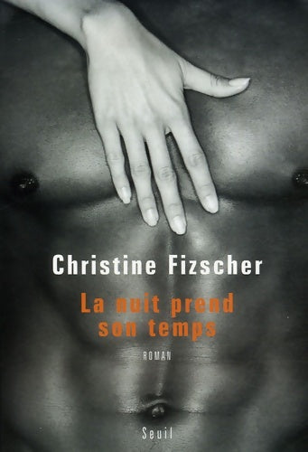Livrenpoche : La nuit prend son temps - Christine Fizscher - Livre