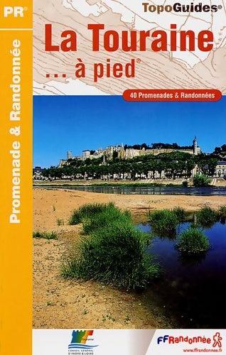 Livrenpoche : Touraine A PIED 2006 NED - 37 - PR - D037 - Collectif - Livre