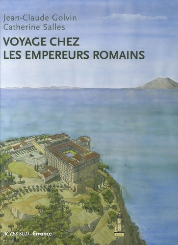 Livrenpoche : Voyage chez les empereurs romains : Ier siècle avant J. -C. - IVe siècle après J. -C. - Jean-Claude Golvin - Livre