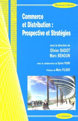 Livrenpoche : Commerce et Distribution : Prospective et Stratégies - Olivier Badot - Livre