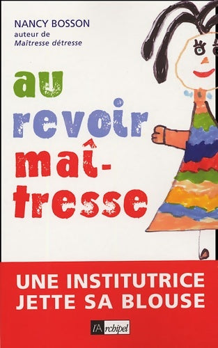 Livrenpoche : Au revoir maîtresse - Nancy Bosson - Livre
