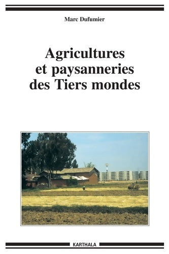 Livrenpoche : Agricultures et paysanneries des Tiers mondes - Marc Dufumier - Livre