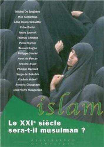 Livrenpoche : LE XXIe siècle SERA-T-IL MUSULMAN? - Collectif - Livre