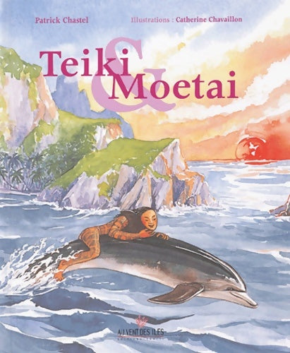 Livrenpoche : Teiki & Moetai - Patrick Chastel - Livre