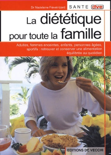 Livrenpoche : La diététique pour toute la famille - Madeleine Fiévet-Izard - Livre