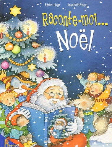 Livrenpoche : Raconte moi Noël - Fabrice Lelarge - Livre