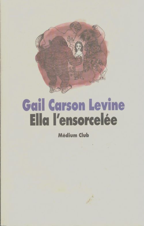 Livrenpoche : Ella l'ensorcelé - Gail Carson Levine - Livre