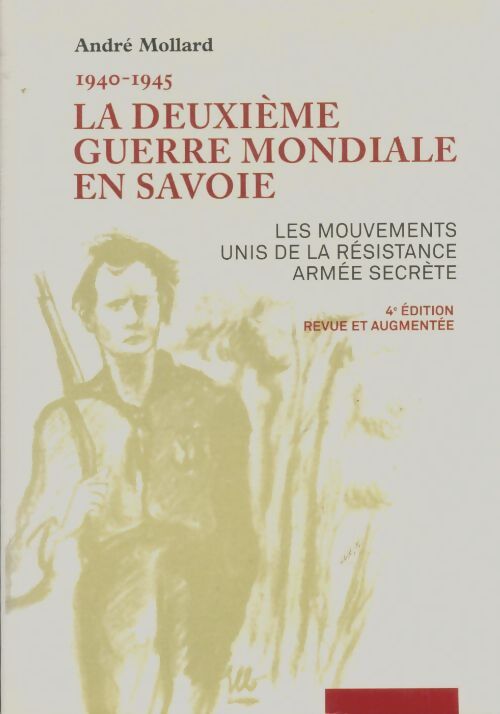 Livrenpoche : La deuxième guerre mondiale en Savoie - André Mollard - Livre