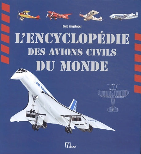 Livrenpoche : L'Encyclopédie des avions civils du monde - Enzo Angelucci - Livre