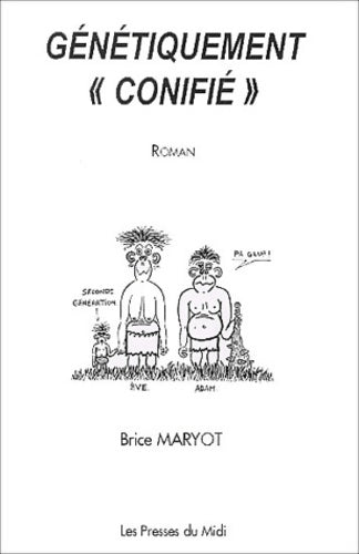 Livrenpoche : Génétiquement conifié - Brice Maryot - Livre