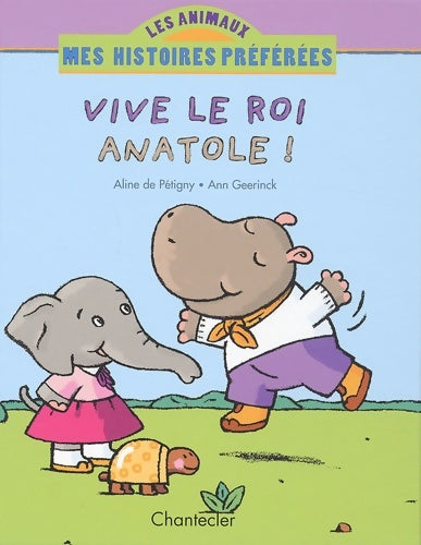 Livrenpoche : Vive Le Roi Anatole ! - Aline De Pétigny - Livre