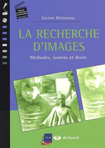 Livrenpoche : La recherche d'images. Méthodes sources et droits - Valérie Massignon - Livre