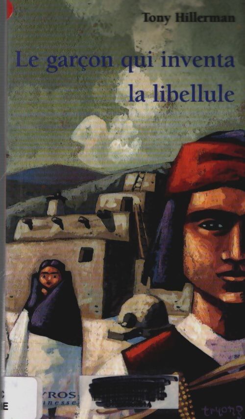Livrenpoche : Le garçon qui inventa la libellule - Tony Hillerman - Livre