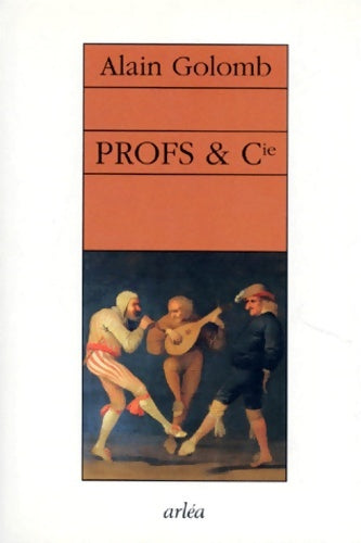 Livrenpoche : Profs & Cie - Alain Golomb - Livre
