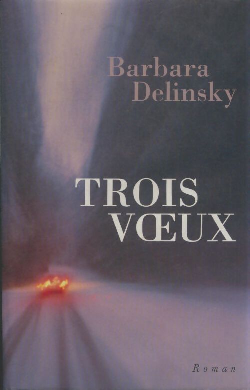 Livrenpoche : Trois voeux - Barbara Delinsky - Livre