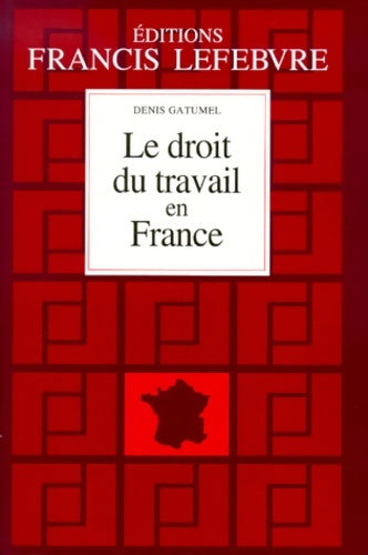 Livrenpoche : Le Droit du travail en France - D. Gatmel - Livre