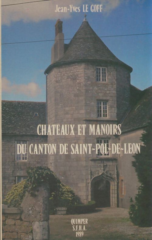 Livrenpoche : Châteaux et manoirs du canton de Saint-Pol-de-Léon - Jean-Yves Le Goff - Livre