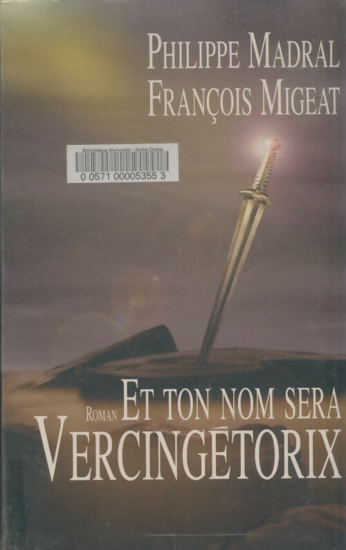 Livrenpoche : Et ton nom sera Vercingétorix - François Migeat - Livre