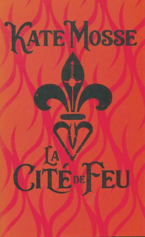 Livrenpoche : La cité de feu - Kate Mosse - Livre