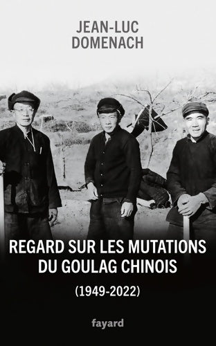 Livrenpoche : Regard sur les mutations du goulag chinois - Jean-Luc Domenach - Livre