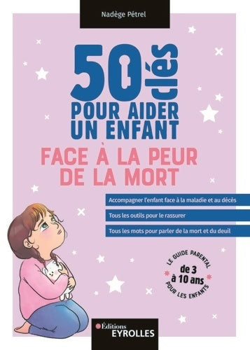 Livrenpoche : 50 clés pour aider un enfant face à la peur de la mort - Nadège Pétrel - Livre