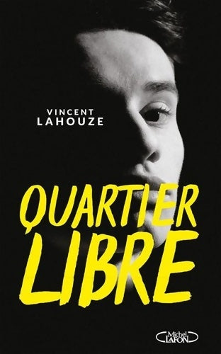 Livrenpoche : Quartier libre - Vincent Lahouze - Livre