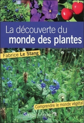 Livrenpoche : La découverte du monde des plantes - Fabrice Le Stang - Livre