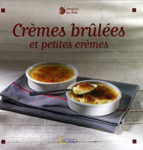 Livrenpoche : Crêmes brûlées et petites crèmes - Lionel Ortega - Livre