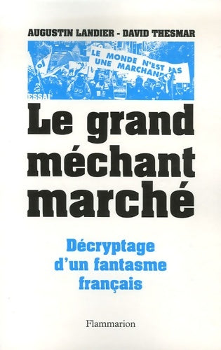 Livrenpoche : Le Grand Méchant marché : Décryptage d'un fantasme français - David Thesmar - Livre