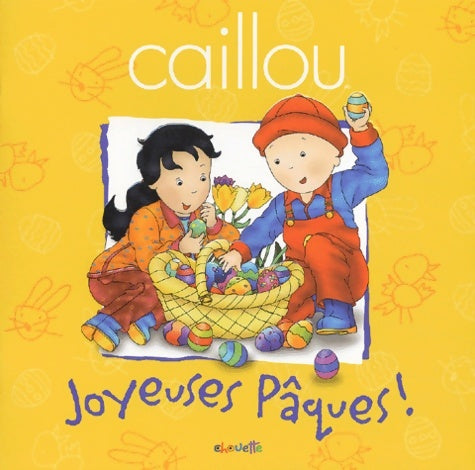 Livrenpoche : Caillou : Joyeuse Pâques ! - Mélanie Rudel-Tessier - Livre