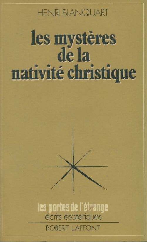 Livrenpoche : Les mystères de la nativité christique - Henri Blanquart - Livre