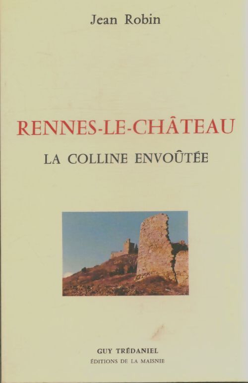 Livrenpoche : Rennes-le-Château : La colline envoûtée - Jean Robin - Livre